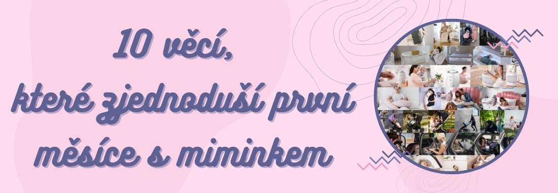 Výbavička pro novorozence: 10 věcí, které vám skutečně usnadní první měsíce s miminkem